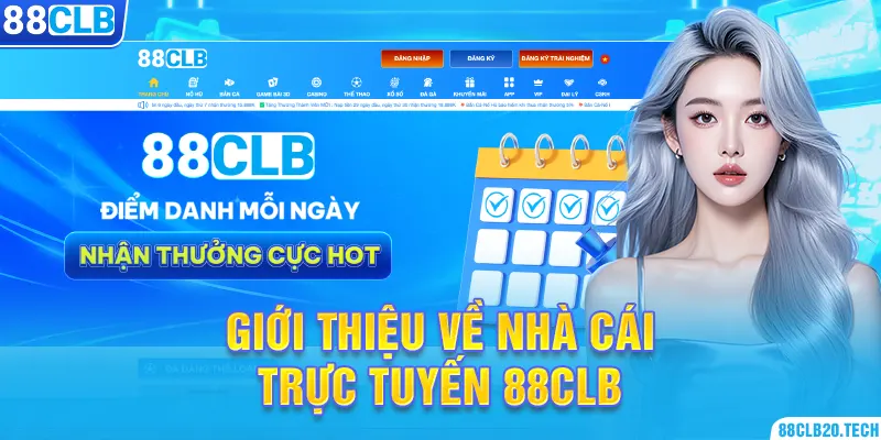 Giới thiệu về nhà cái trực tuyến 88CLB