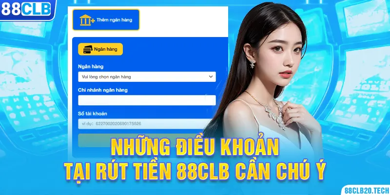 Những điều khoản tại rút tiền 88CLB cần chú ý